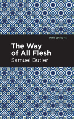 The Way of All Flesh Paperback Mint Editions