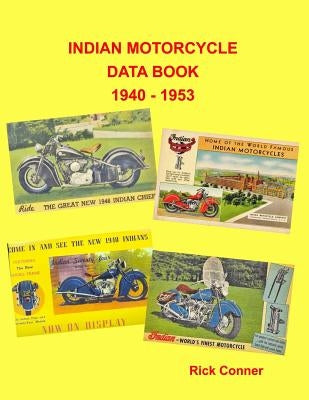 Indian Motorcycle Data Book 1940 - 1953 Paperback Createspace Independent Publishing Platform