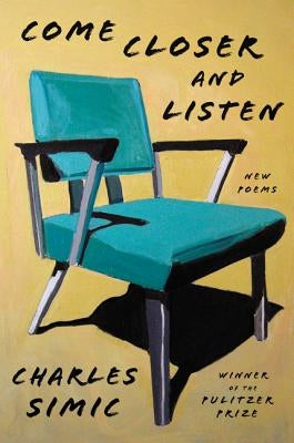 Paperback of "Come Closer and Listen: New Poems" by Ecco Press, showing the book cover with poetic artwork and title.