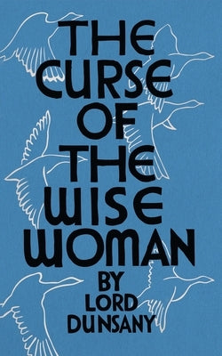 The Curse of the Wise Woman (Valancourt 20th Century Classics) Paperback Valancourt Books