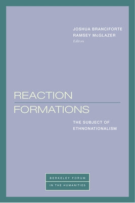 Reaction Formations: The Subject of Ethnonationalism Paperback Fordham University Press