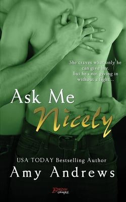 Ask Me Nicely Paperback Createspace Independent Publishing Platform