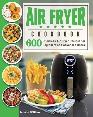 Air Fryer Cookbook: Air Fryer Recipes for Beginners and Advanced Users Paperback Lucy May