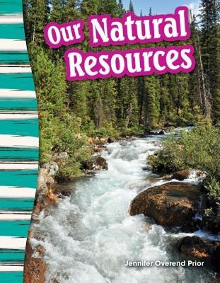 Our Natural Resources Paperback Teacher Created Materials