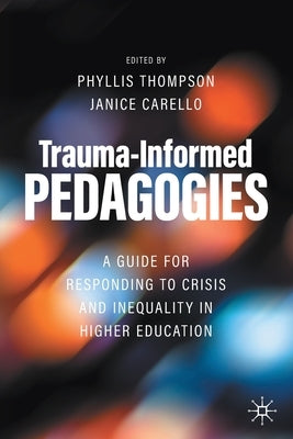 Paperback of Trauma-Informed Pedagogies guide by Palgrave MacMillan, featuring a book cover with educational and crisis response themes.