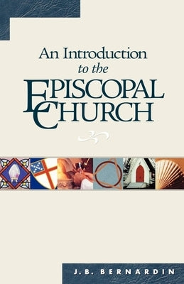 An Introduction to the Episcopal Church: Revised Edition Paperback Morehouse Publishing