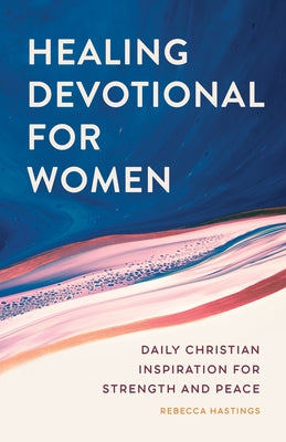Healing Devotional for Women: Daily Christian Inspiration for Strength and Peace Paperback Rockridge Press