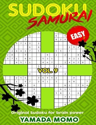 Sudoku Samurai Easy: Original Sudoku For Brain Power Vol. 9: Include 500 Puzzles Sudoku Samurai Easy Level Paperback Createspace Independent Publishing Platform