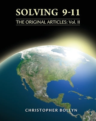 Solving 9-11: The Original Articles: Volume II Paperback Christopher Bollyn