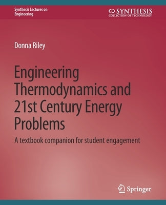 Engineering Thermodynamics and 21st Century Energy Problems: A Textbook Companion for Student Engagement Paperback Springer