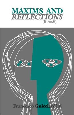 Maxims and Reflections: Ricordi Paperback University of Pennsylvania Press