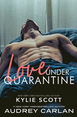 Love Under Quarantine Paperback Audrey Carlan, Inc