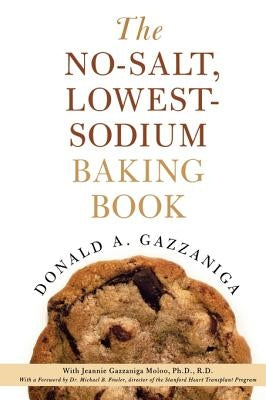 The No-Salt, Lowest-Sodium Baking Book Paperback St. Martin's Griffin