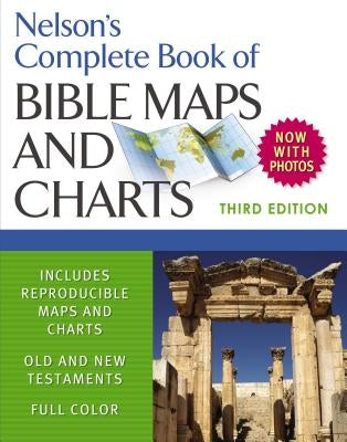 Nelson's Complete Book of Bible Maps and Charts Thomas Nelson