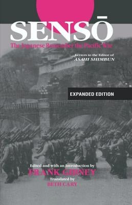 Senso: The Japanese Remember the Pacific War: Letters to the Editor of Asahi Shimbun Paperback Routledge