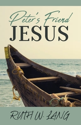 Peter's Friend Jesus Paperback Trilogy Christian Publishing