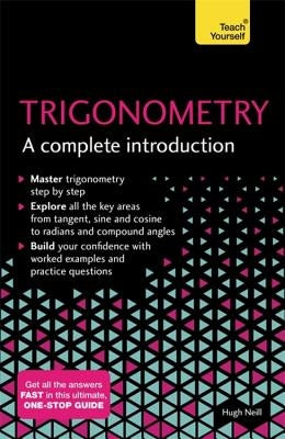 Trigonometry: A Complete Introduction Paperback Teach Yourself
