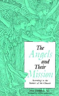 Angels and Their Mission Paperback Ave Maria Press