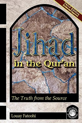 Jihad in the Qur'an: The Truth from the Source (Third Edition) Paperback Safis Publishing