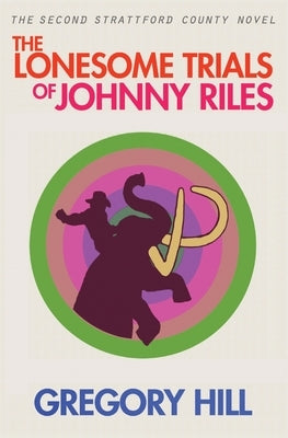 The Lonesome Trials of Johnny Riles Paperback Daisy Dog Press