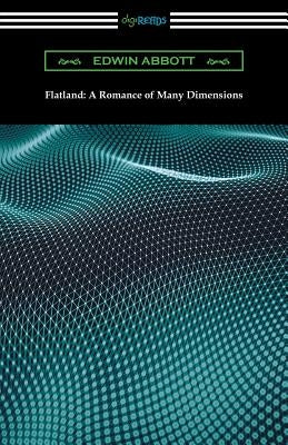 Flatland: A Romance of Many Dimensions Paperback Digireads.com
