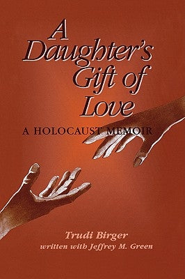 A Daughter's Gift of Love Paperback University of Nebraska Press