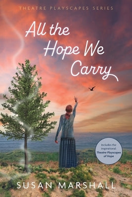 All the Hope We Carry Paperback Story Playscapes