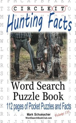 Circle It, Hunting Facts, Word Search, Puzzle Book Paperback Lowry Global Media LLC