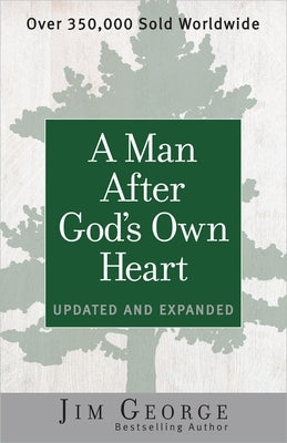 A Man After God's Own Heart: Updated and Expanded Paperback Harvest House Publishers