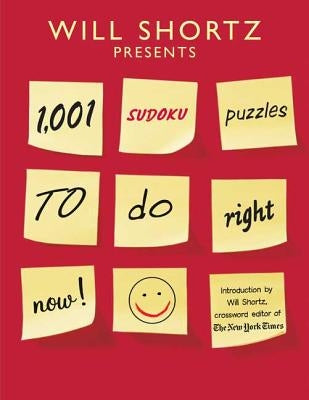 Will Shortz Presents 1,001 Sudoku Puzzles to Do Right Now Paperback St. Martin's Griffin