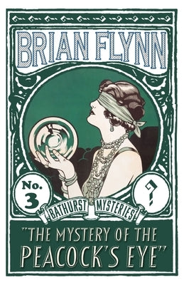 The Mystery of the Peacock's Eye: An Anthony Bathurst Mystery Paperback Dean Street Press