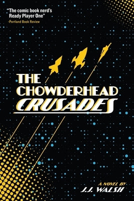 The Chowderhead Crusades Paperback Severed Press