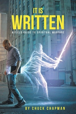 It Is Written: A Field Guide to Spiritual Warfare Paperback Christian Faith Publishing