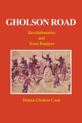 Gholson Road: Revolutionaries and Texas Rangers Paperback Authorhouse
