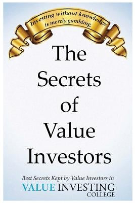 Secrets of Value Investing Paperback Createspace Independent Publishing Platform