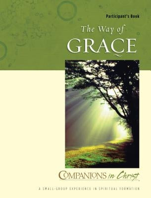 Companions in Christ: The Way of Grace Paperback Upper Room Books