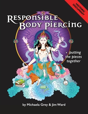 Responsible Body Piercing Paperback RE: Ward, Inc.