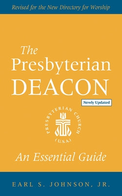 The Presbyterian Deacon Westminster John Knox Press