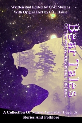 Bear Tales Of The Native American Indians Paperback Light of the Moon Publishing