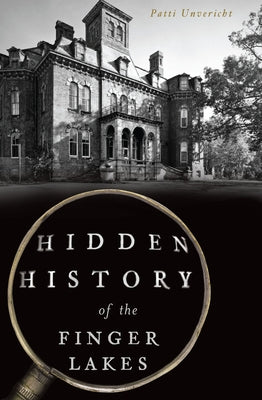 Hidden History of the Finger Lakes Paperback History Press