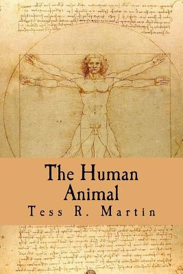 The Human Animal Amelie Publishing LLC