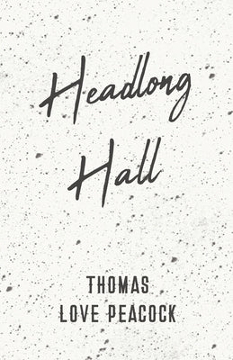 Headlong Hall Paperback Classic Books Library