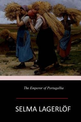 The Emperor of Portugallia Paperback Createspace Independent Publishing Platform