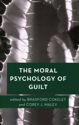 The Moral Psychology of Guilt Paperback Rowman & Littlefield Publishers