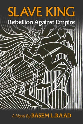 Slave King: Rebels Against Empire - A Novel Paperback Daraja Press