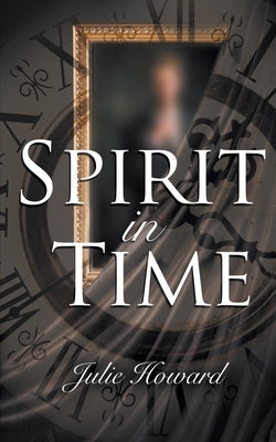 Spirit In Time Paperback Wild Rose Press