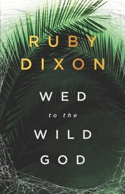 Wed to the Wild God: A Fantasy Romance Paperback Independently Published
