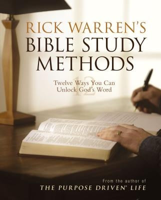 Rick Warren's Bible Study Methods: Twelve Ways You Can Unlock God's Word Paperback Zondervan