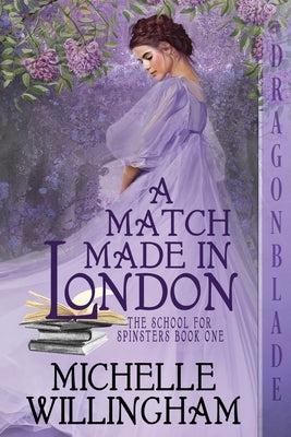 A Match Made in London Paperback Dragonblade Publishing, Inc.