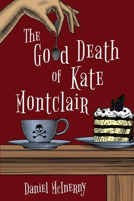 The Good Death of Kate Montclair Paperback Chrism Press